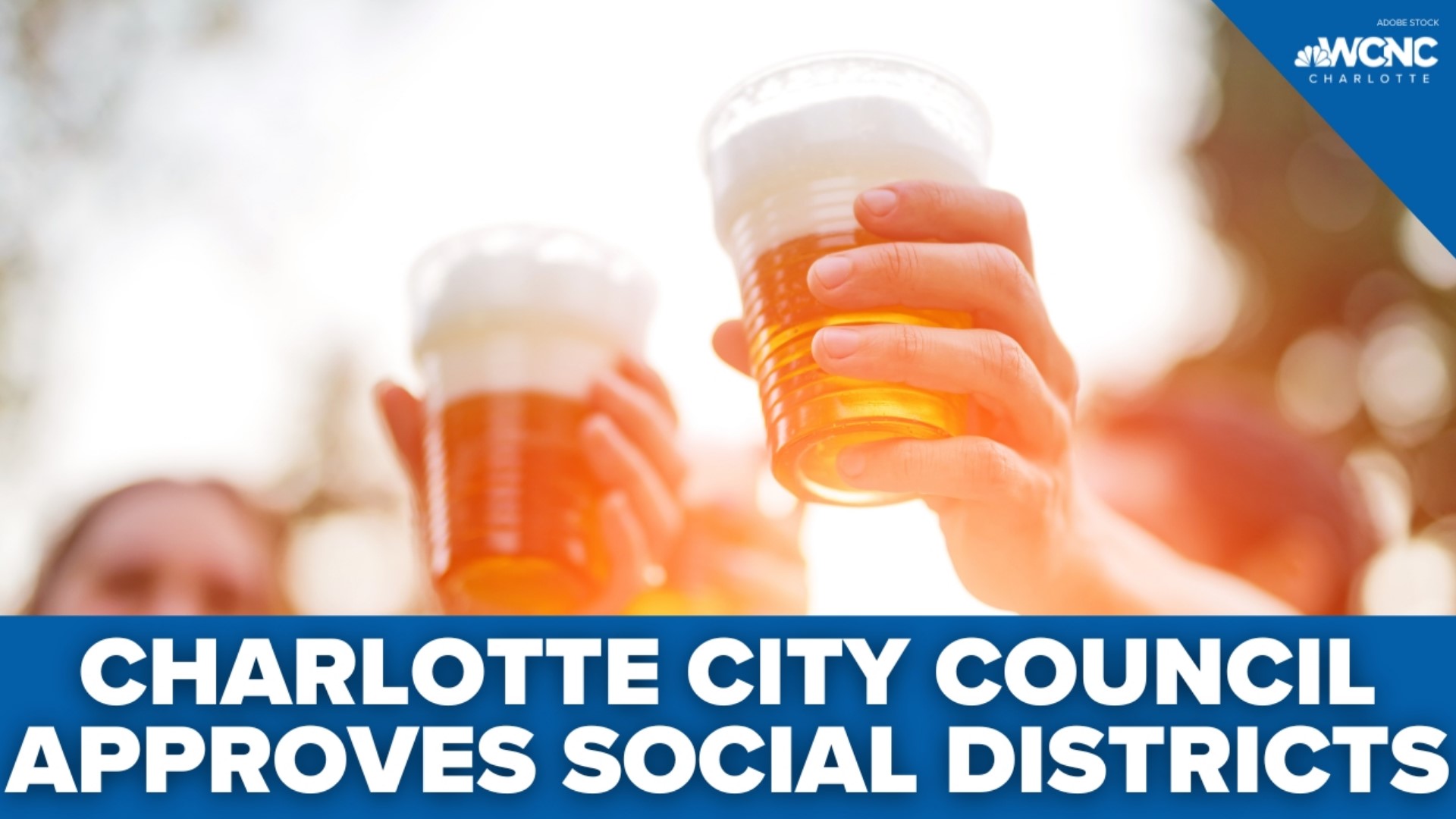 During Monday's meeting, Charlotte City Council voted unanimously to allow the establishment of social districts.