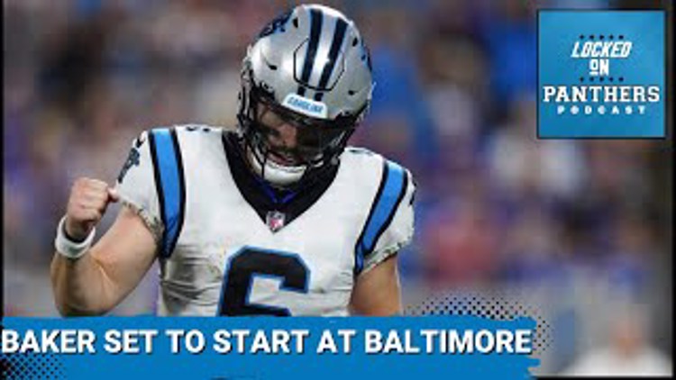 Baker Mayfield to start at Baltimore, PJ Walker out with a high ankle sprain | Locked on Panthers