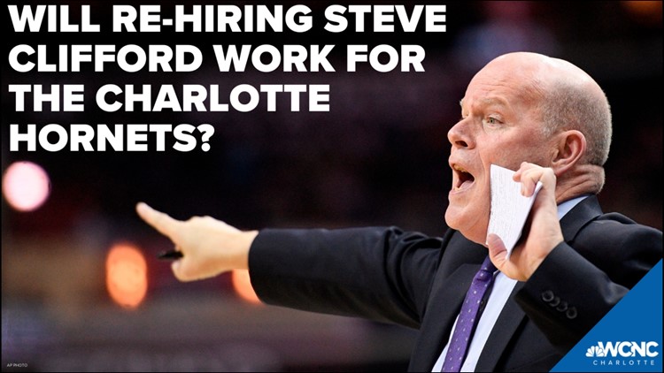 Will re-hiring Steve Clifford work for the Charlotte Hornets?
