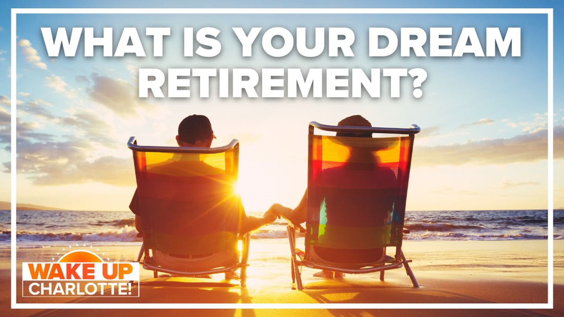 A new survey found people are traveling the world or heading back to work once they hire retirement. What's your dream retirement plan?