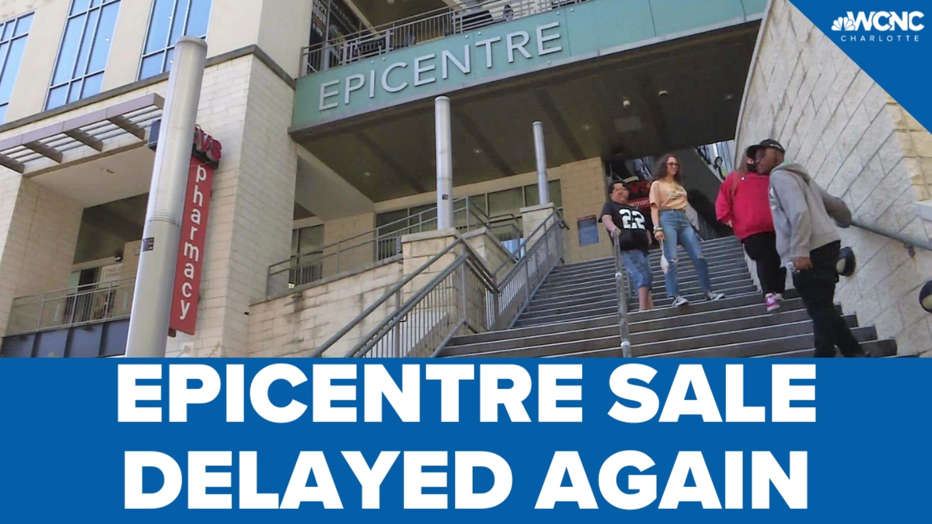 The sale of the Epicentre is being delayed for a second time. The auction is being pushed back until Aug. 9.
