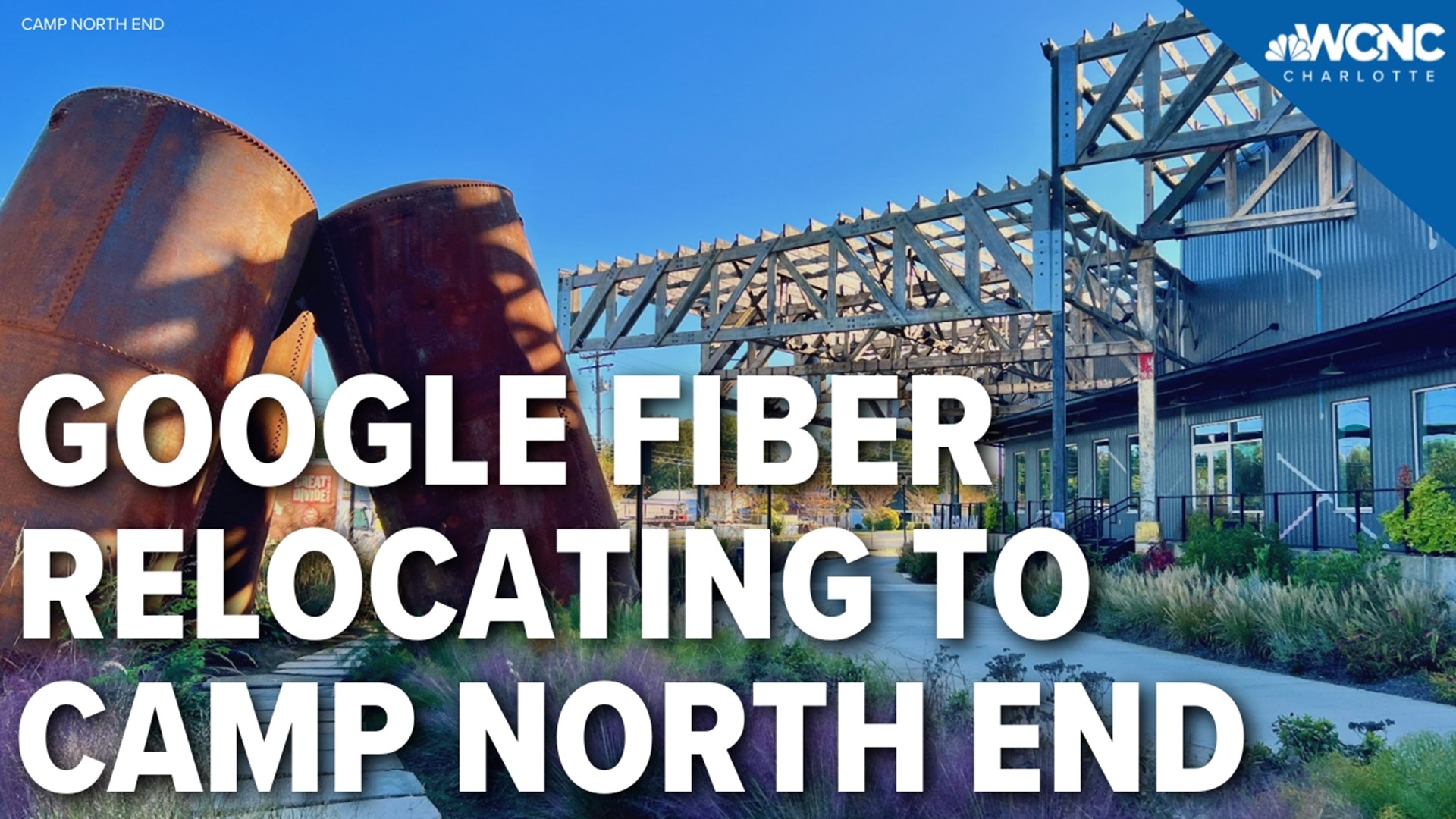 Google Fiber announced they are relocating from Uptown to Camp North End.