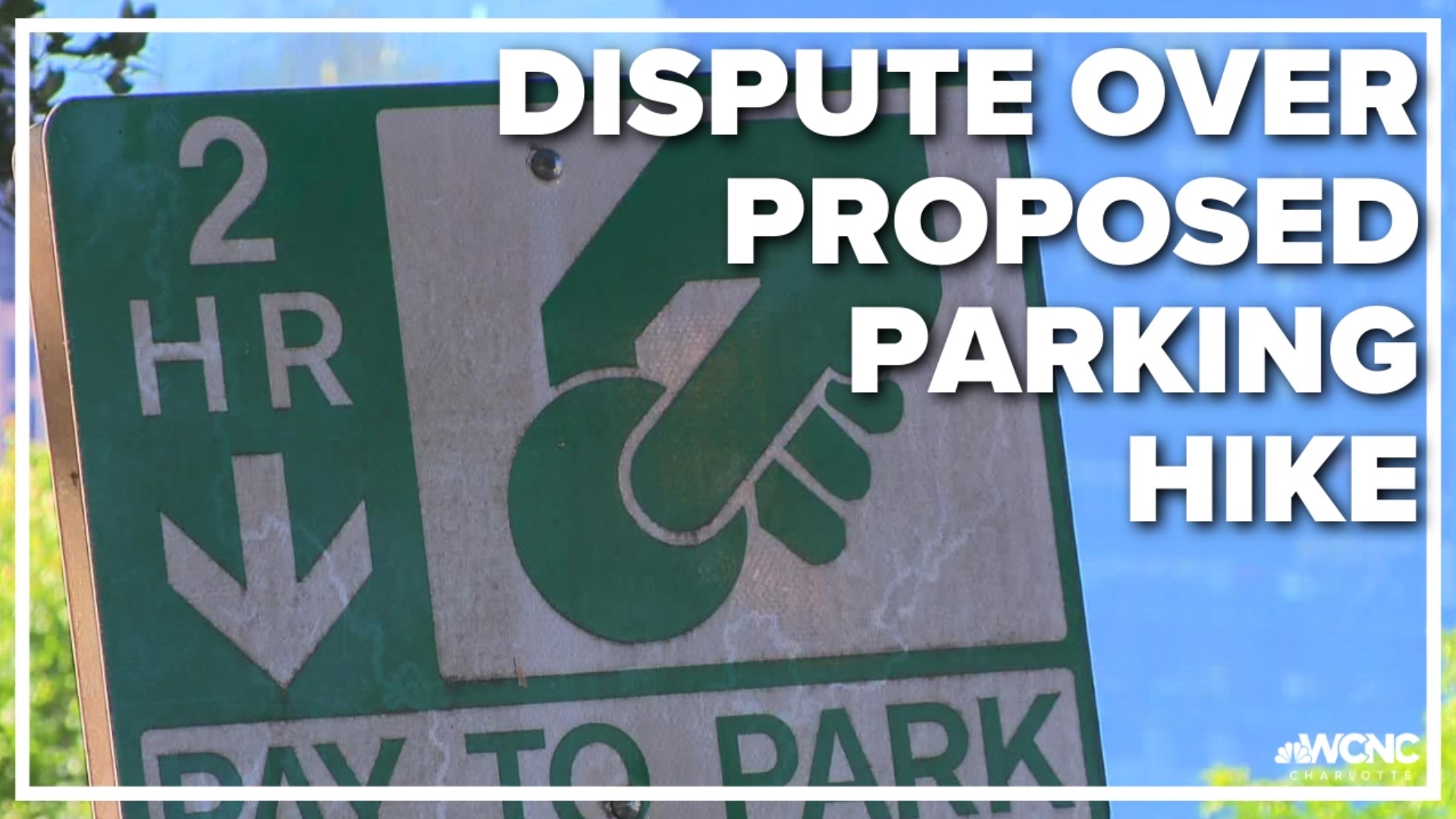 A proposed parking hike is on the table for the 2023 budget, and Charlotte City Council had a workshop to discuss the matter Wednesday.