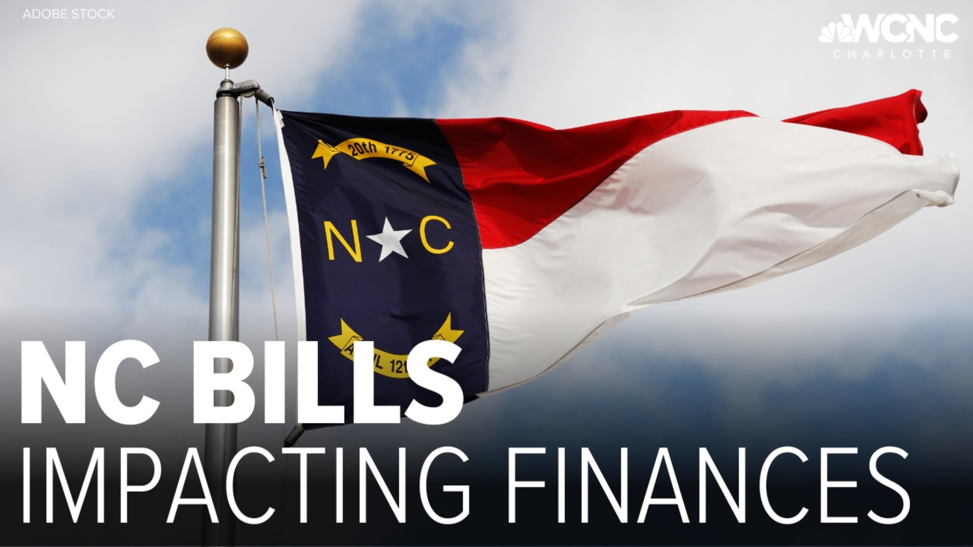 North Carolina lawmakers are working on several bills that could effect your finances.