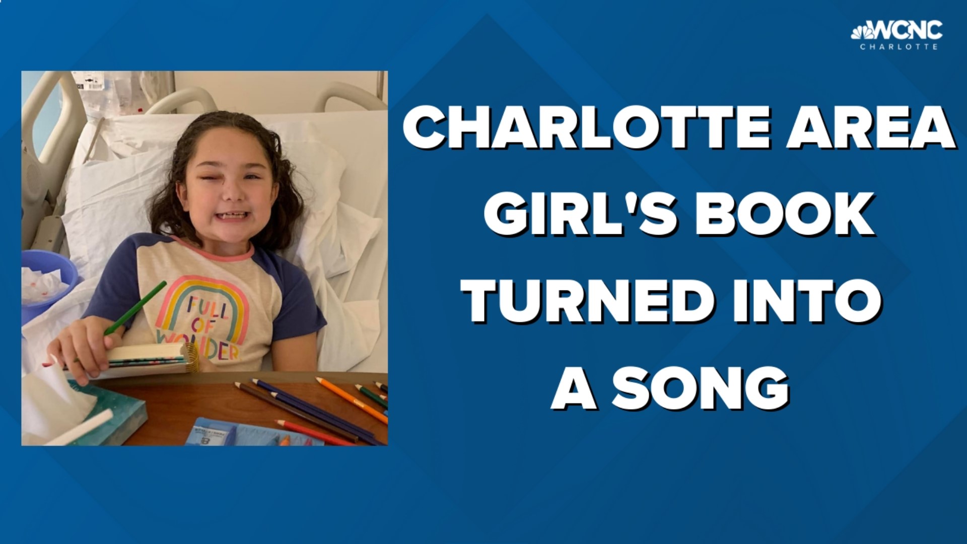 A book written by a Charlotte area girl battling cancer is turned into a song