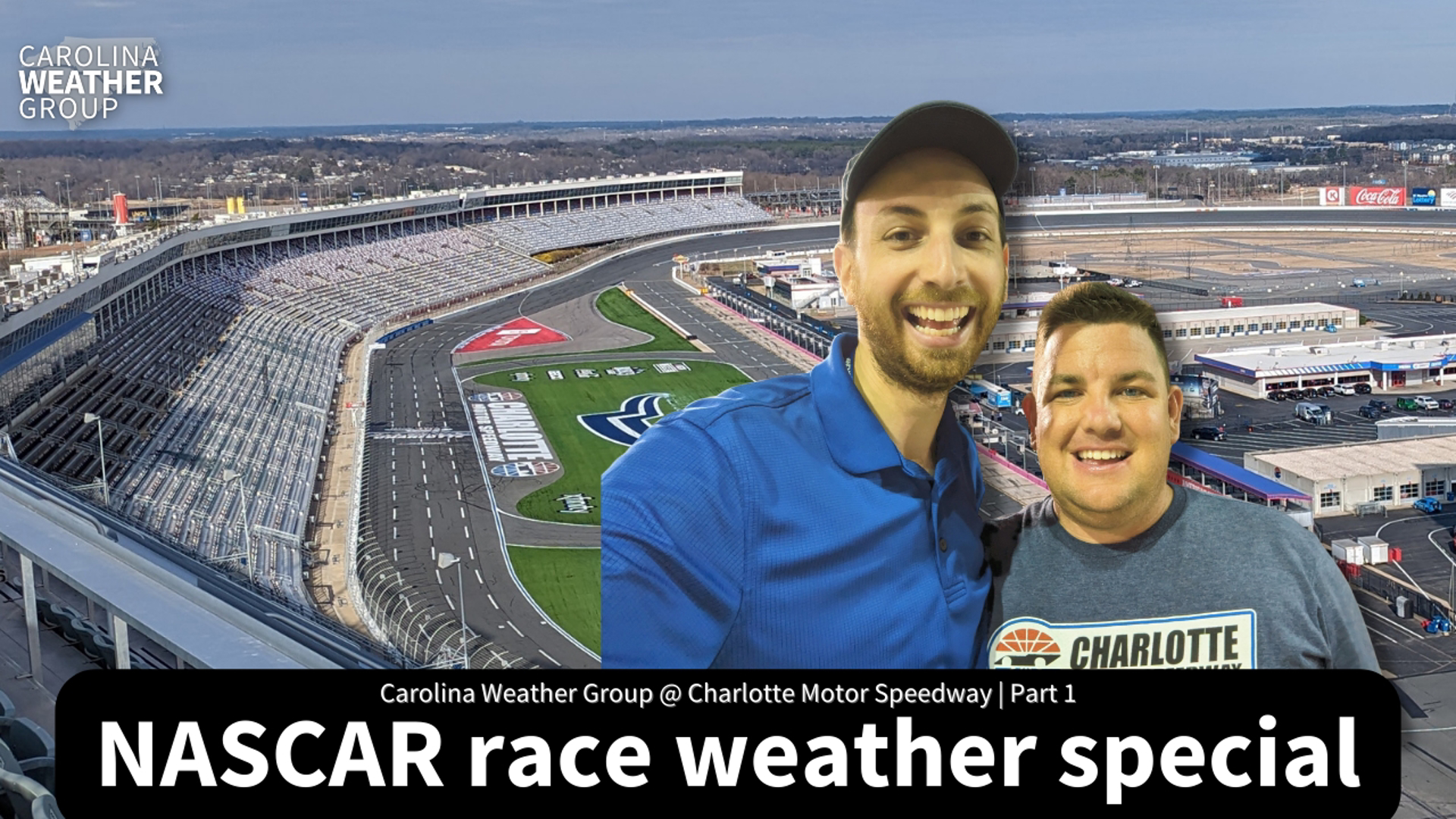 Carolina Weather Group podcast is at Charlotte Motor Speedway, where a coastal storm could impact the running of NASCAR races.