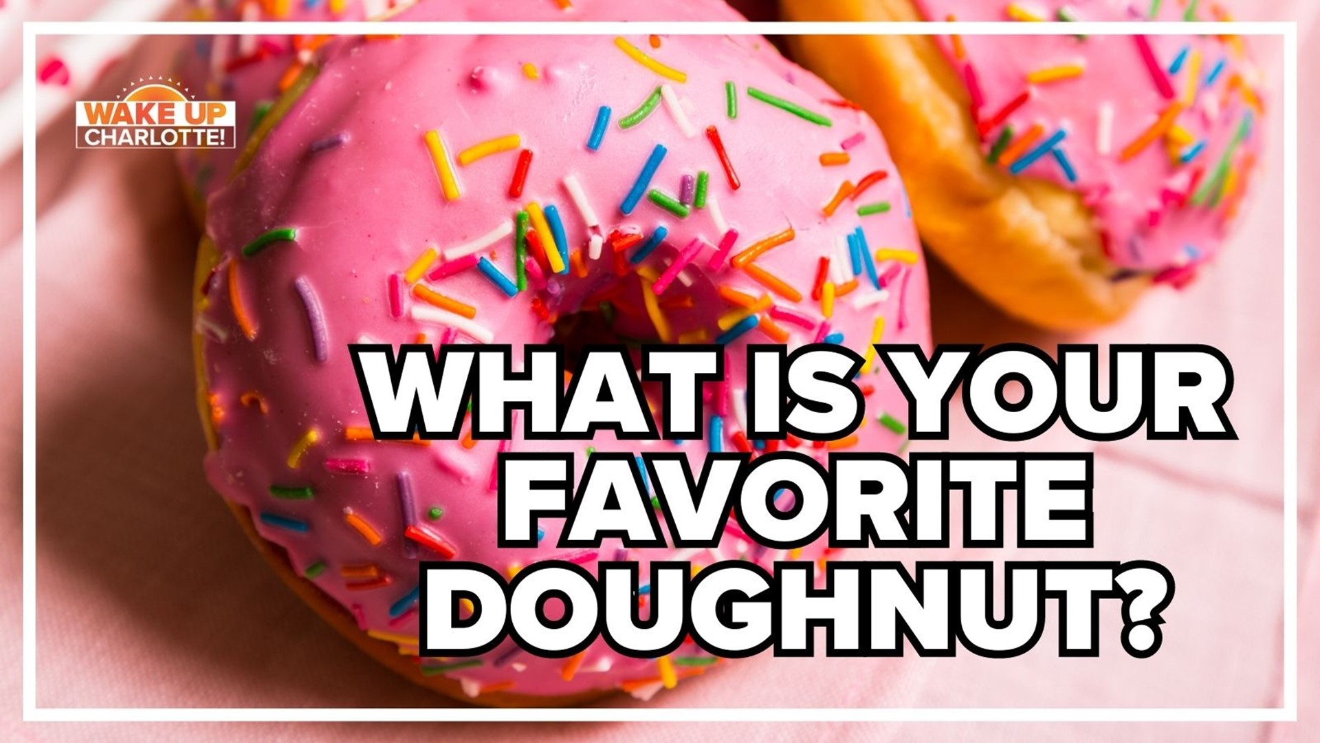 Friday is National Doughnut Day. Here's a state-by-state breakdown of our favorite kinds on #WakeUpCLT To Go.