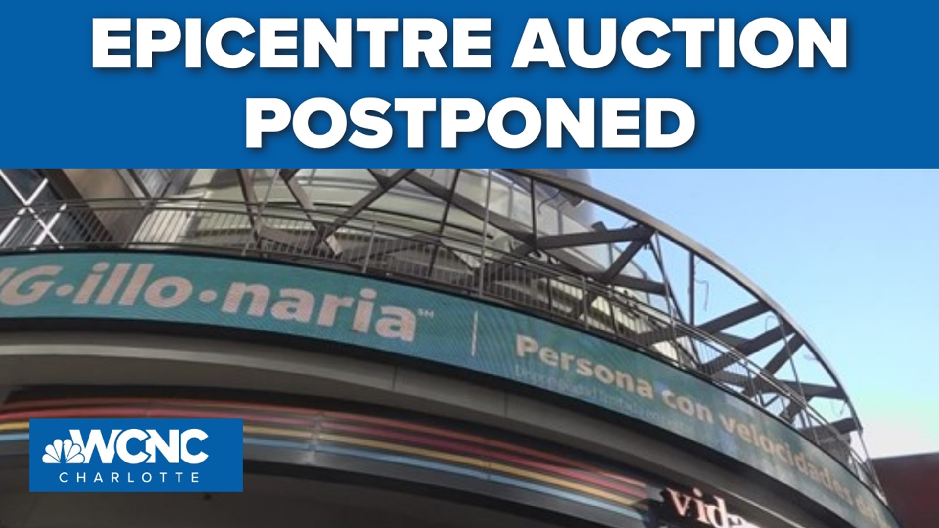 The substitute trustee announced the auction for Epicentre was postponed until July 26. No reason was given for the postponement.