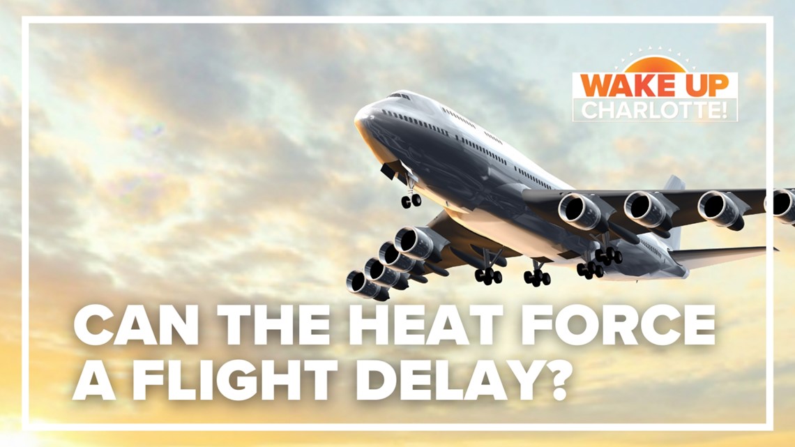 How the heat could force a flight delay | wcnc.com