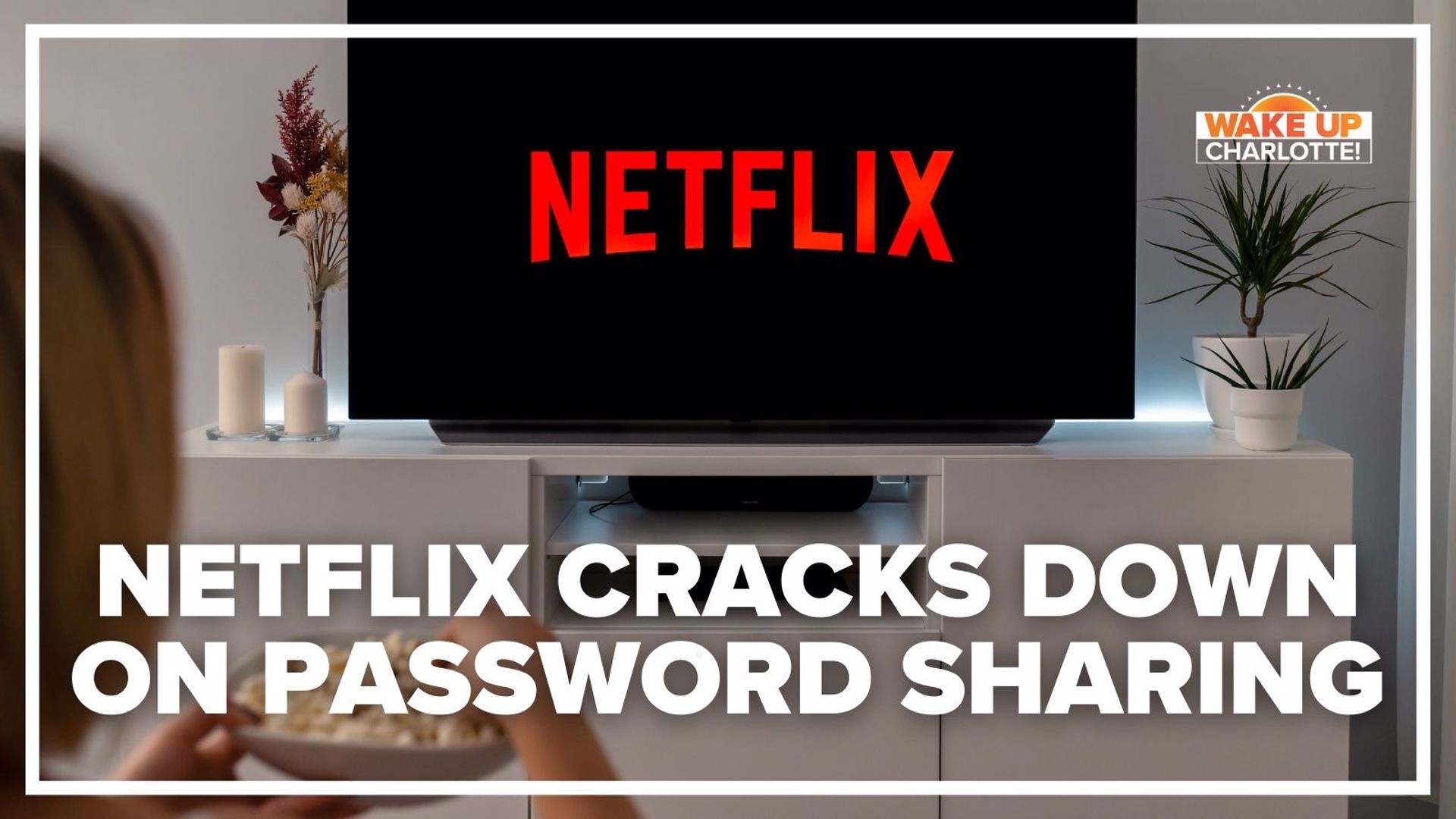 Netflix will limit streaming to people living in the same house. Users who share their passwords will be charged an extra $8 to continue streaming.